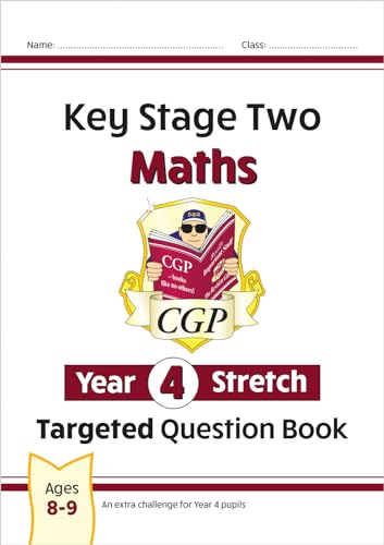 KS2 Maths Year 4 Stretch Targeted Question Book (CGP Year 4 Maths)